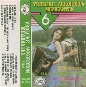 Vrolijke Akkordeon Muzikanten - Accordeon Successen Vol.6