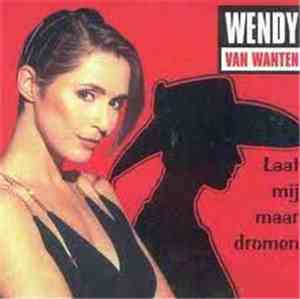 Wendy Van Wanten - Laat Mij Maar Dromen