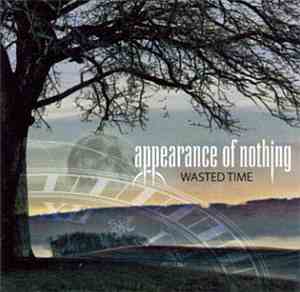 Appearance Of Nothing - Wasted Time