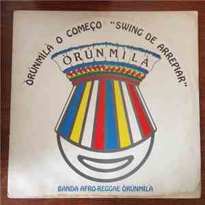 Banda Afro-Reggae Orunmila - Orunmila O Comeco ''Swing De Arrepiar''
