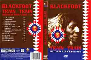 Blackfoot  - Train Train Southern Rock's Best • Live
