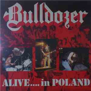 Bulldozer  - Alive...In Poland
