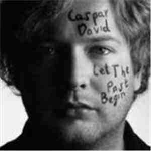 Caspar David - Let The Past Begin