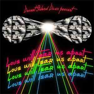 Desert Island Dicks - Love Will Tear Us Apart
