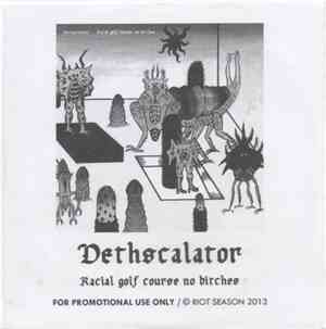 Dethscalator - Racial Golf Course No Bitches