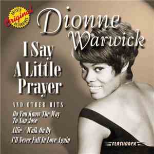 Dionne Warwick - I Say A Little Prayer And Other Hits