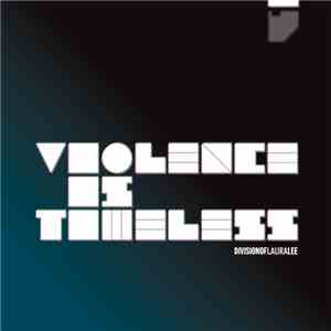 Division Of Laura Lee - Violence Is Timeless