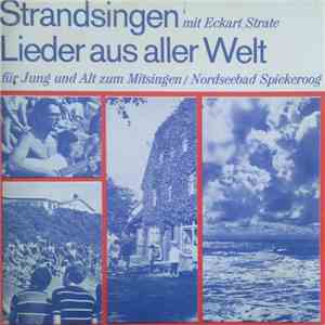 Eckart Strate - Strandsingen Mit Eckart Strate - Lieder Aus Aller Welt Für  ...