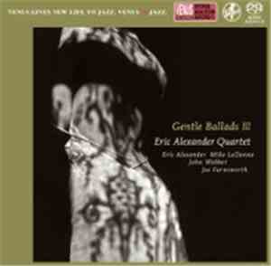 Eric Alexander Quartet - Gentle Ballads III
