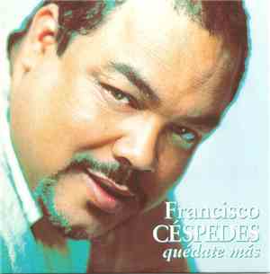 Francisco Céspedes - Quédate Más