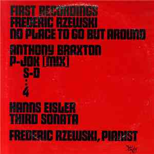Frederic Rzewski - No Place To Go But Around