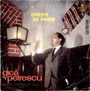Gică Petrescu - Cîntece De Pahar