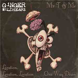 Ginger Wildheart - Mr T & Me