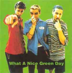 Green Day - What A Nice Green Day