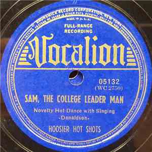 Hoosier Hot Shots - Sam The College Leaderman / Put On Your Old Red Flannel ...