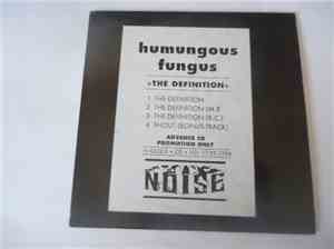 Humungous Fungus - The Definition