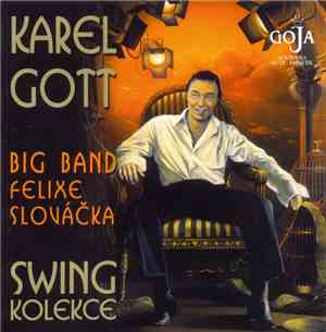 Karel Gott, Big Band Felixe Slováčka - Swing Kolekce