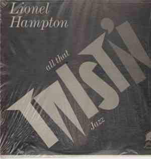 Lionel Hampton - All That Twist'n Jazz