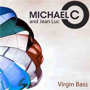 Michael C And Jean Luc - Virgin Bass
