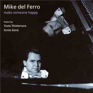 Mike del Ferro, Toots Thielemans, Sonia Genu, Stefan Lievestro, Hans Eijken ...