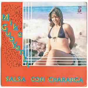 Mike Guayenti Y Su Combo - Salsa Con Charanga