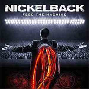 Nickelback - Feed The Machine