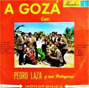 Pedro Laza Y Sus Pelayeros - A Gozá