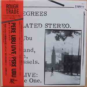 Pere Ubu - 390 Degrees Of Simulated Stereo. Ubu Live: Volume One