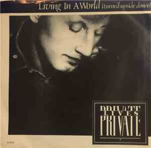 Private Lives - Living In A World (Turned Upside Down)