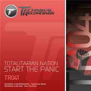 Technikal & NG Rezonance / Technikal & Re-Had - Totalitarian Nation / Start The Panic