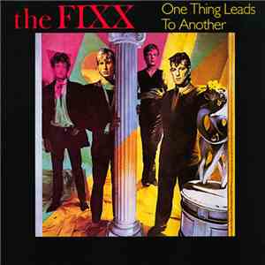The Fixx - One Thing Leads To Another