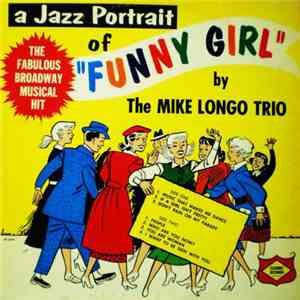 The Mike Longo Trio - A Jazz Portrait Of Funny Girl