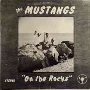 The Mustangs - On Tha Rocks