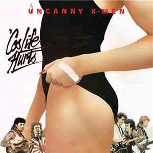 Uncanny X-Men - 'Cos Life Hurts