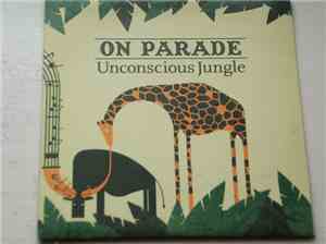 Unconscious Jungle - On Parade