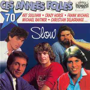 Various - Ces Annees Folles 70 Slow
