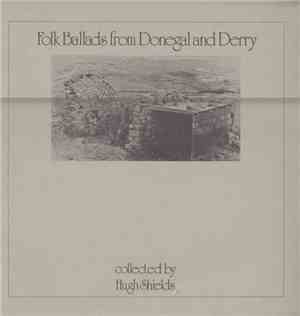 Various - Folk Ballads From Donegal And Derry