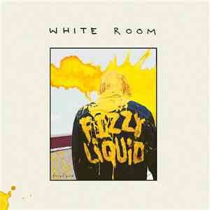 White Room - Fizzy Liquid EP