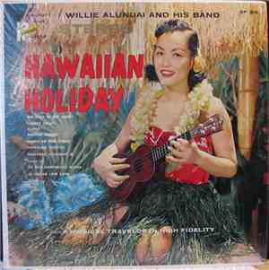 Willie Alunuai And His Band - Hawaiian Holiday