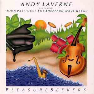 Andy Laverne Featuring John Patitucci, Bob Sheppard, Dave Weckl - PleasureS ...