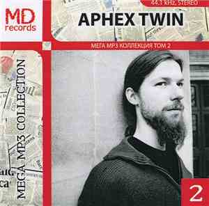 Aphex Twin - Aphex Twin 2 (1995-2001)