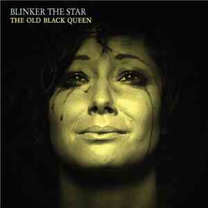 Blinker The Star - The Old Black Queen