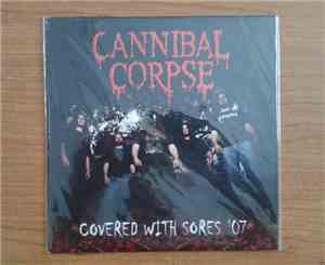 Cannibal Corpse - Covered With Sores '07