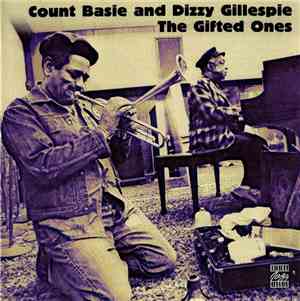 Count Basie And Dizzy Gillespie - The Gifted Ones