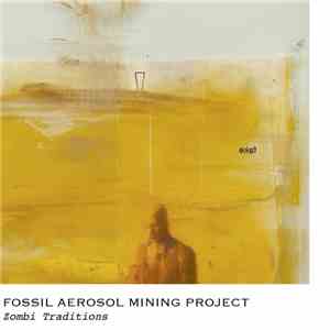 Fossil Aerosol Mining Project - Zombi Traditions