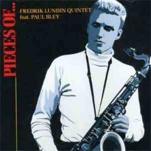 Fredrik Lundin Quintet Feat. Paul Bley - Pieces Of...