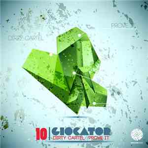 Giocator - Dirty Cartel / Prove It