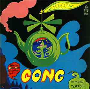 Gong - Flying Teapot (Radio Gnome Invisible Part 1)