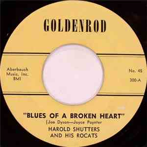 Harold Shutters And His Rocats - Blues Of A Broken Heart / Bunny Honey