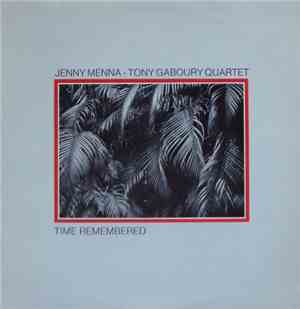 Jenny Menna with Tony Gaboury Quartet - Time Remembered